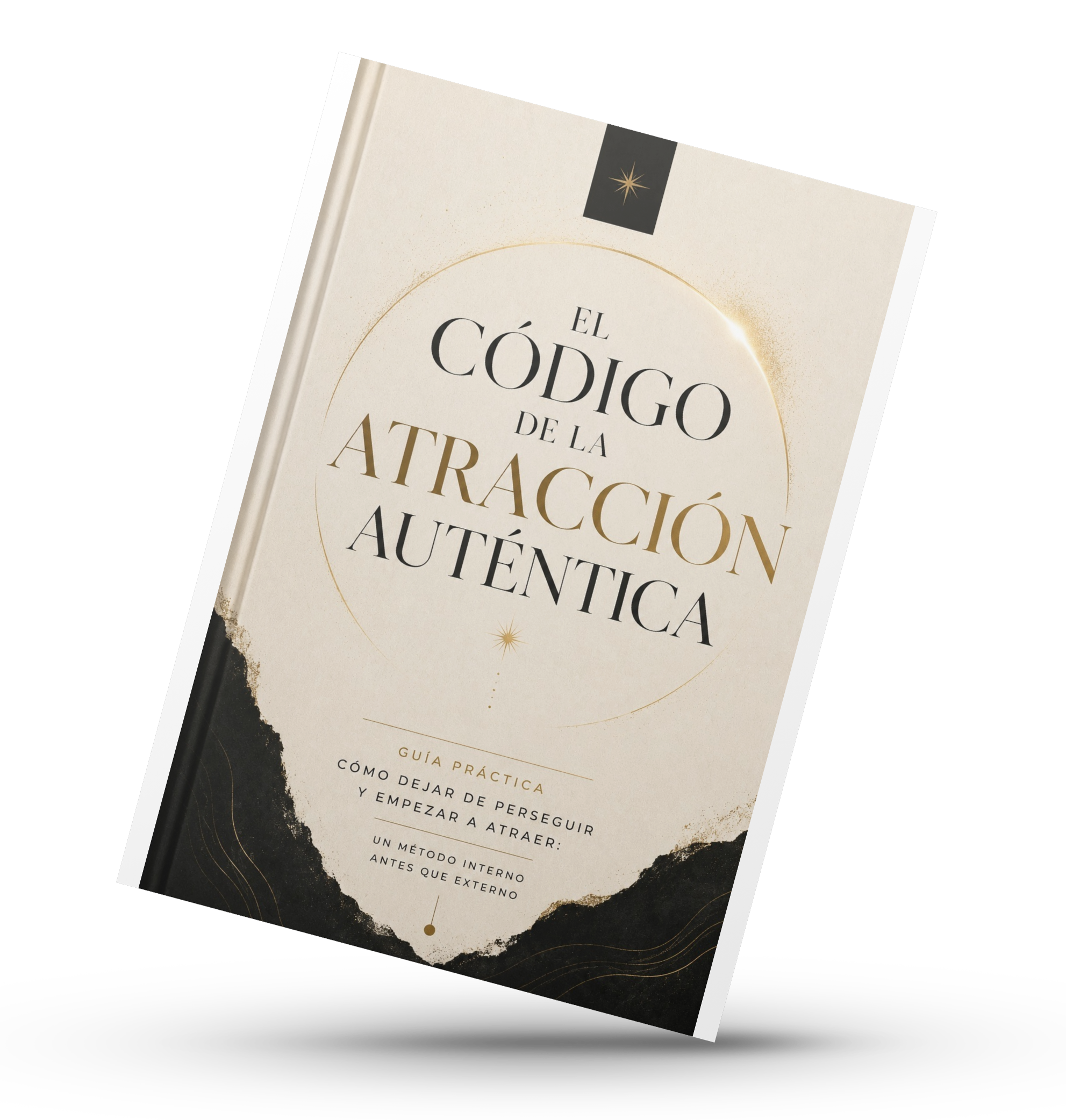 EL CODIGO DE LA ATRACCION AUTENTICA